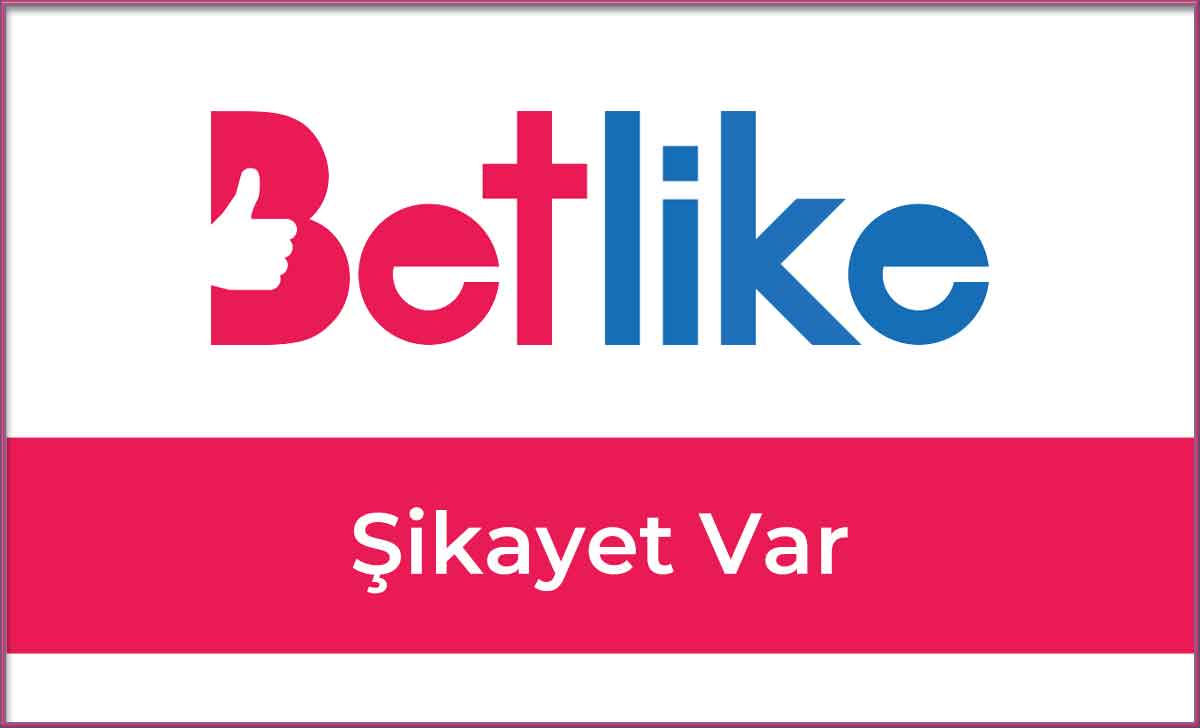 Betlike Şikayet Var