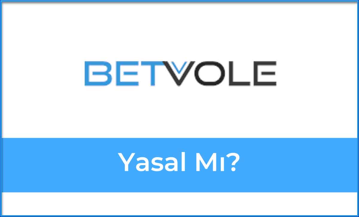 Betvole Yasal Mı