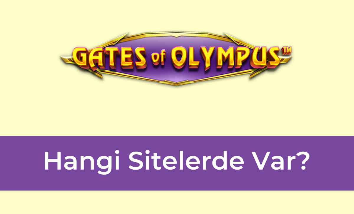 Gates of Olympus Hangi Sitelerde Var