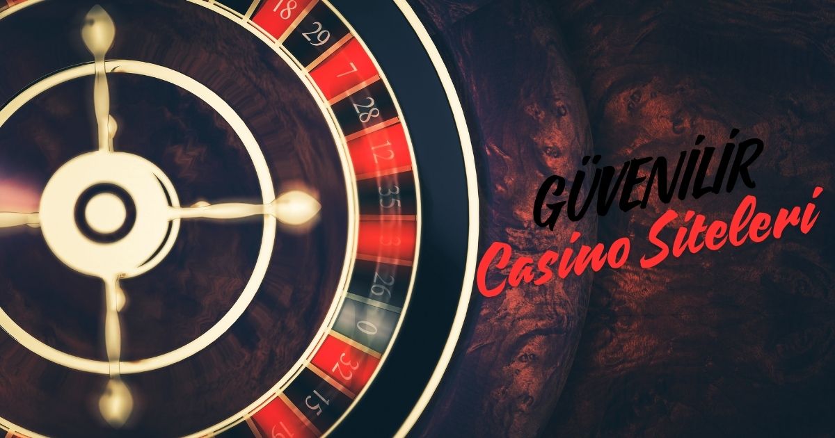 Güvenilir Casino Siteleri